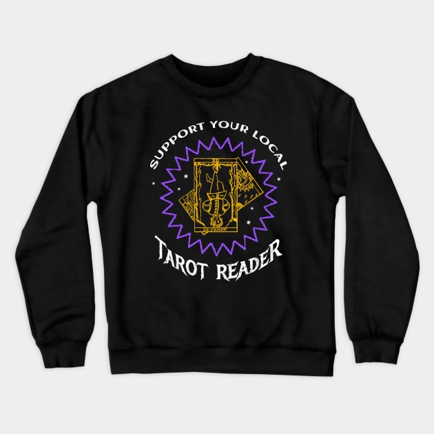 Support Your Local Tarot Card Reader (purple) Crewneck Sweatshirt by WitchNitch